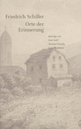Buchtitel: Friedrich Schiller – Orte der Erinnerung
